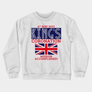 King’s Coronation / 6th May 2023 / Mission Accomplished (Navy) Crewneck Sweatshirt